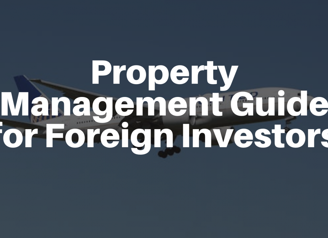 Property Management Guide for Foreign Investors Property Management Guide for Foreign Investors