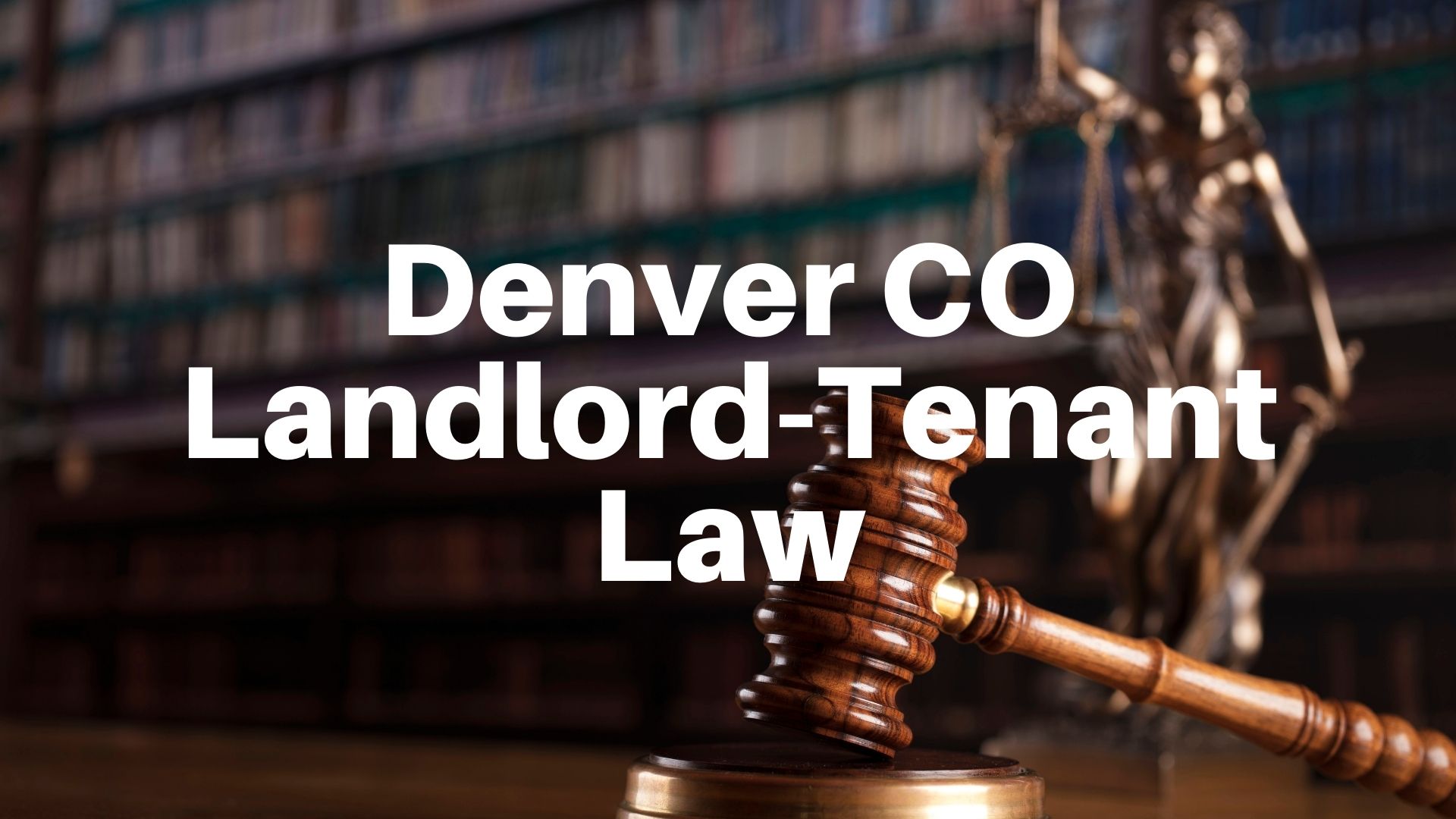 Colorado Landlord Tenant Law (Ultimate Landlord Guide)